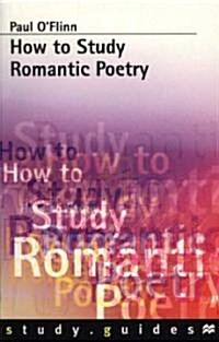 How to Study Romantic Poetry (Paperback)