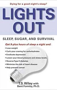 Lights Out: Sleep, Sugar, and Survival (Paperback)