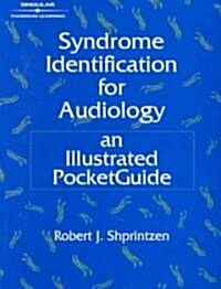 Syndrome Identification for Audiology: An Illustrated Pocketguide (Paperback)