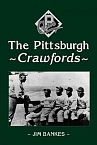 The Pittsburgh Crawfords (Paperback)