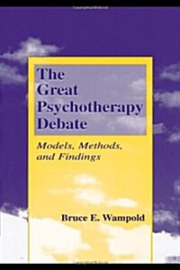 The Great Psychotherapy Debate: Models, Methods and Findings (Paperback)
