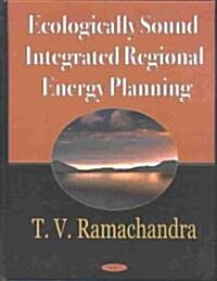 Ecologically Sound Integrated Regional Energy Planning (Hardcover, UK)