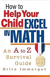 How to Help Your Child Excel in Math (Paperback)