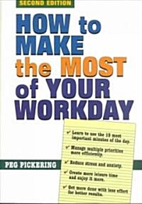 How to Make the Most of Your Workday (Paperback, 2nd)