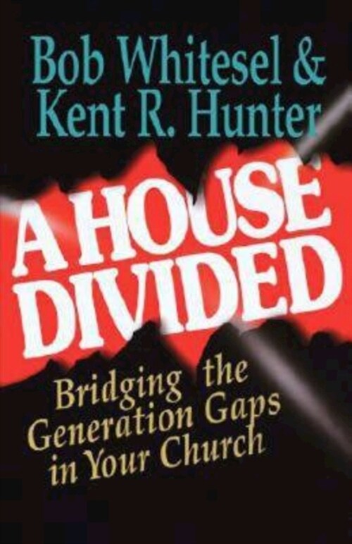 A House Divided: Bridging the Generation Gap in Your Church (Paperback)