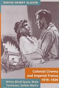 Colonial Cinema and Imperial France, 1919-1939 (Hardcover)