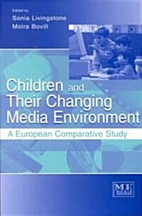 Children and Their Changing Media Environment: A European Comparative Study (Paperback)