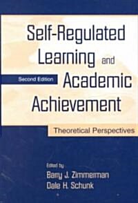 Self-Regulated Learning and Academic Achievement: Theoretical Perspectives (Hardcover, 2)