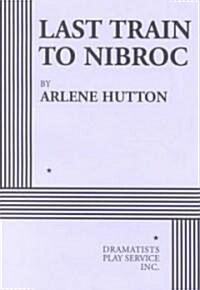 Last Train to Nibroc (Paperback)