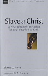 The Slave of Christ: The Age of Spurgeon and Moody (Paperback)