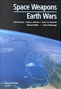 Space Weapons, Earth Wars (Paperback)