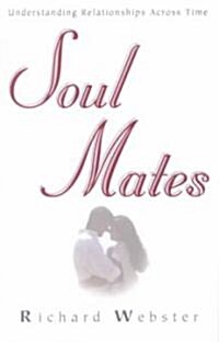 Soul Mates: Understanding Relationships Across Time (Paperback)