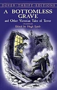 A Bottomless Grave: And Other Victorian Tales of Terror (Paperback)