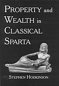 Property and Wealth in Classical Sparta (Hardcover)