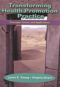 Transforming Health Promotion Practice (Paperback)