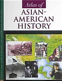 Atlas of Asian-American History (Hardcover)