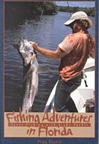 Fishing Adventures in Florida: Sport Fishing with Light Tackle (Paperback)
