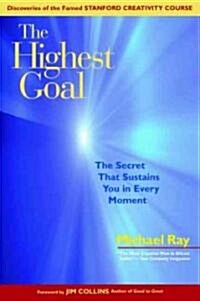 [중고] The Highest Goal: The Secret That Sustains You in Every Moment (Paperback)