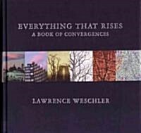 Everything That Rises: A Book of Convergences (Hardcover)