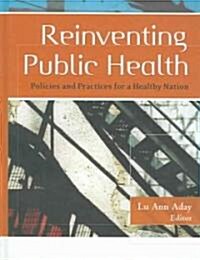 Reinventing Public Health (Hardcover)