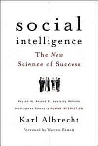 Social Intelligence: The New Science of Success (Hardcover)