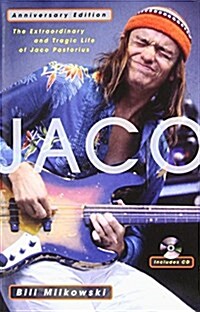 Jaco : The Extraordinary and Tragic Life of Jaco Pastorius (Package, Anniversary Edition)