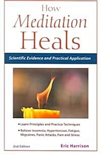 How Meditation Heals: Scientific Evidence and Practical Applications (Paperback, 2)