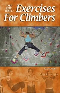 Off the Wall Exercises for Climbers (Paperback)