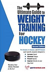 The Ultimate Guide to Weight Training for Hockey (Paperback, 2)