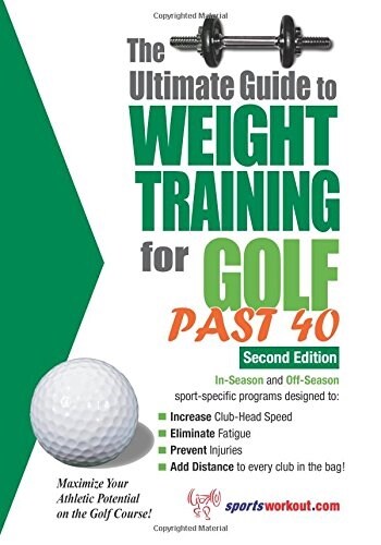 The Ultimate Guide to Weight Training for Golf Past 40 (Paperback, 2)