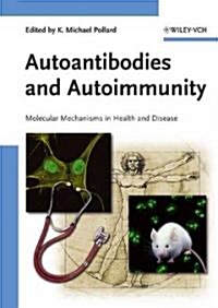 Autoantibodies And Autoimmunity (Hardcover)