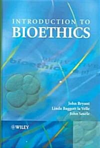 Introduction to Bioethics (Hardcover)