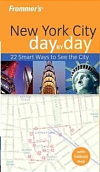 Frommers New York City Day By Day (Paperback, Map)