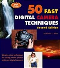 50 Fast Digital Camera Techniques (Paperback, 2nd)