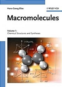 Macromolecules: Volume 1: Chemical Structures and Syntheses (Hardcover, Revised)