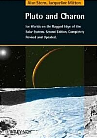 Pluto and Charon: Ice Worlds on the Ragged Edge of the Solar System (Hardcover, 2, Revised & Updat)