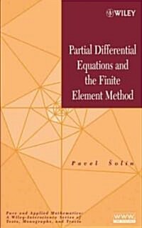 Partial Differential Equations and the Finite Element Method (Hardcover)