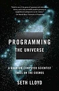 [중고] Programming the Universe: A Quantum Computer Scientist Takes on the Cosmos (Paperback)