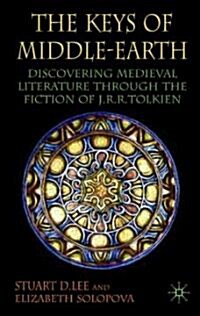 The Keys of Middle-Earth: Discovering Medieval Literature Through the Fiction of J.R.R. Tolkien (Paperback)