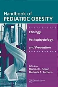 Handbook of Pediatric Obesity (Hardcover)