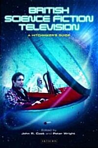 British Science Fiction Television : A Hitchhikers Guide (Hardcover)