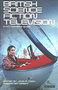 British Science Fiction Television : A Hitchhikers Guide (Paperback)