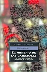 El misterio de las catedrales/ The Mystery of the Cathedrals (Paperback, 4th, Translation)