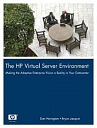 The hp Virtual Server Environment (Paperback)