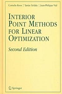 Interior Point Methods for Linear Optimization (Hardcover, 2005)