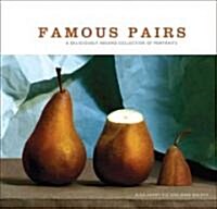 Famous Pairs: A Deliciously Absurd Collection of Portraits (Hardcover)