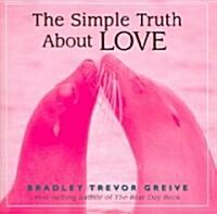 The Simple Truth About Love (Hardcover)