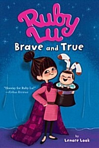 Ruby Lu, Brave and True (Paperback)