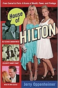 House of Hilton, from Conrad to Paris (Hardcover)
