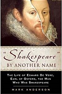 Shakespeare By Another Name (Hardcover)